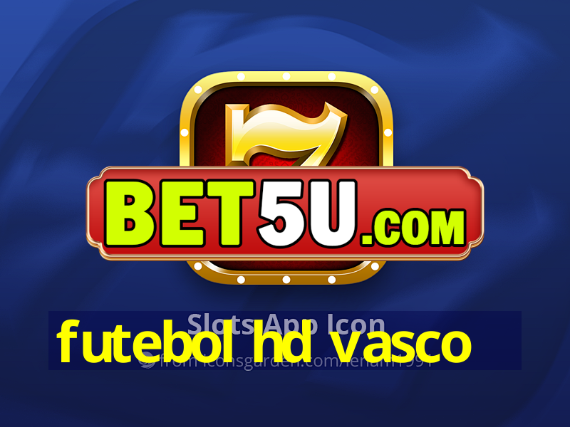 futebol hd vasco